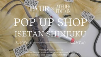 ByUR×Atelier Edition ポップアップショップ